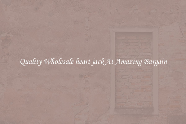 Quality Wholesale heart jack At Amazing Bargain