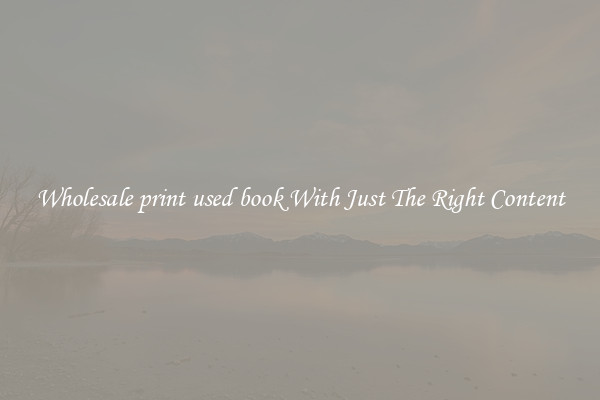 Wholesale print used book With Just The Right Content