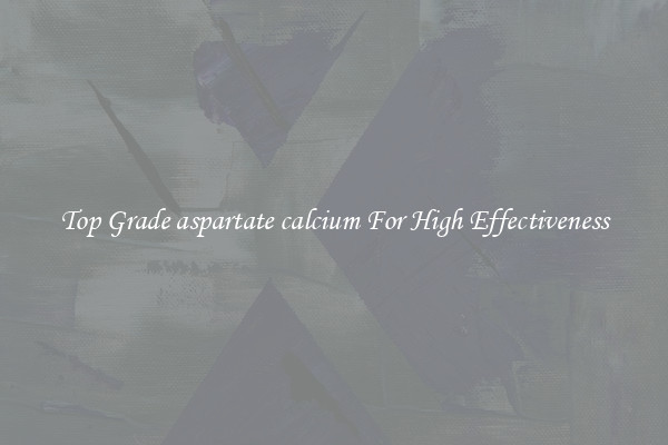 Top Grade aspartate calcium For High Effectiveness