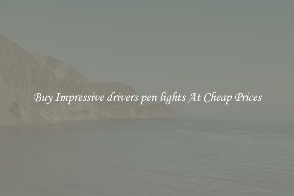 Buy Impressive drivers pen lights At Cheap Prices