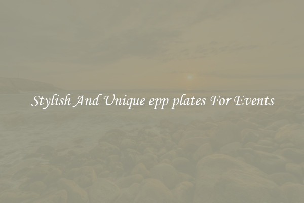 Stylish And Unique epp plates For Events