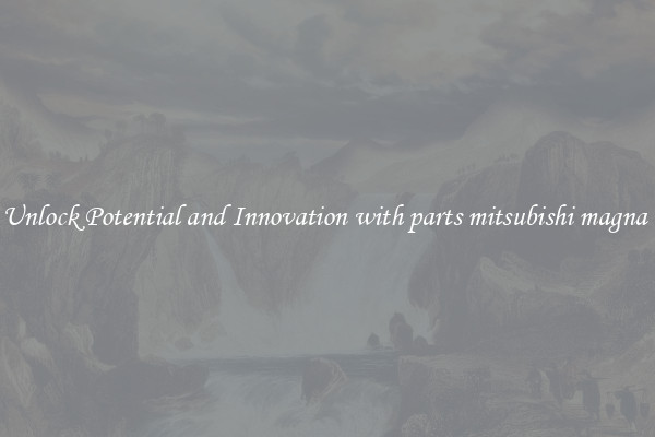 Unlock Potential and Innovation with parts mitsubishi magna 